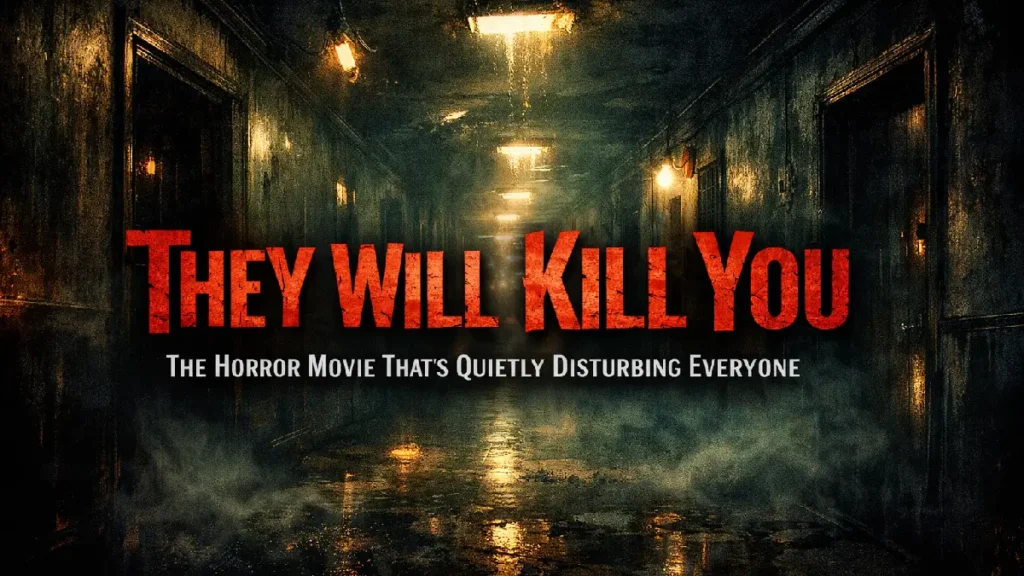 they will kill you movie